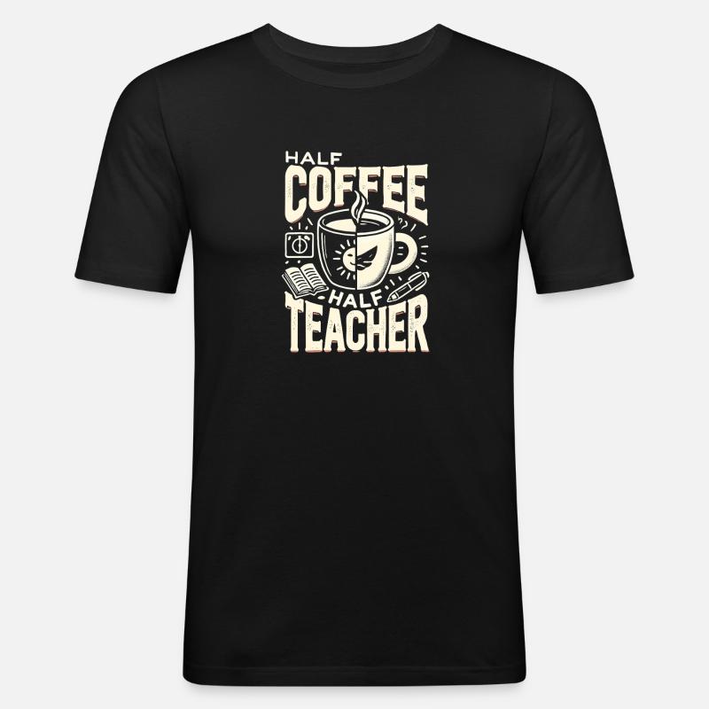 Halb Kaffee halb Lehrer - Männer Slim Fit T-Shirt - Schwarz