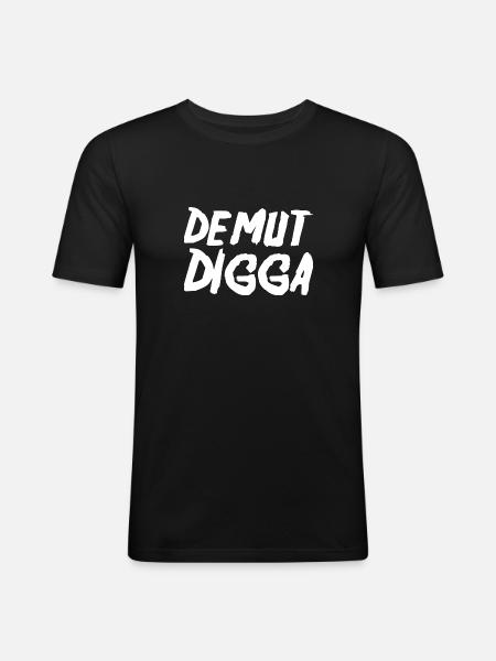 Demut Digga - Männer Slim Fit T-Shirt - Schwarz
