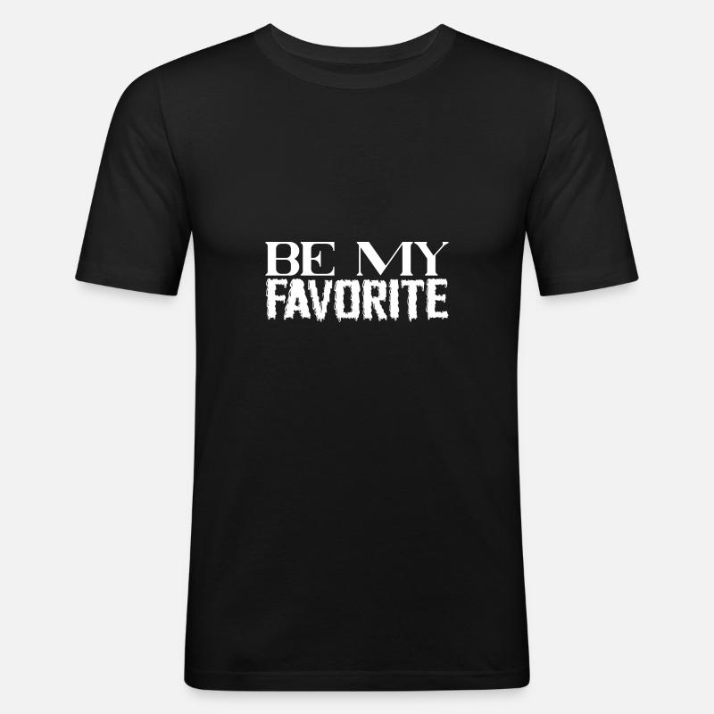Be My Favorite - Männer Slim Fit T-Shirt - Schwarz
