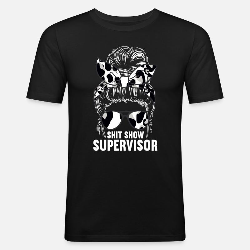 Shit Show Supervisor - Männer Slim Fit T-Shirt - Schwarz