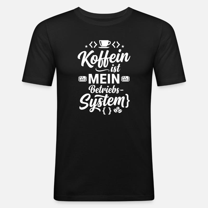 Koffein ist mein Betriebssystem Code - Männer Slim Fit T-Shirt - Schwarz