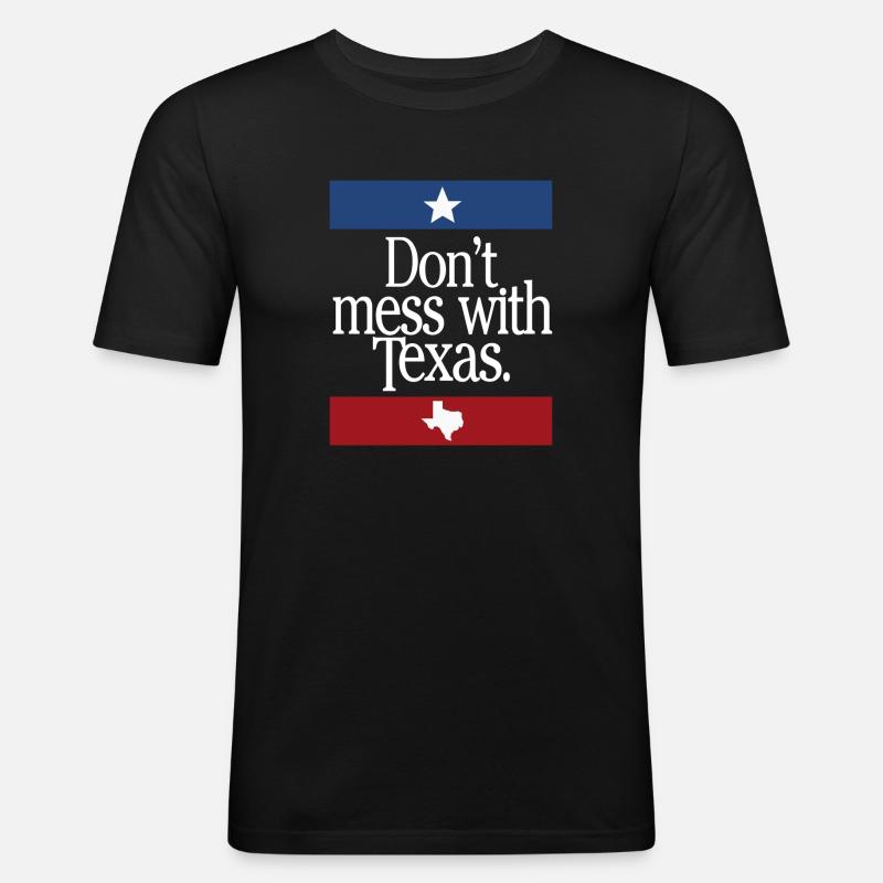 Don't Mess With Texas - Männer Slim Fit T-Shirt - Schwarz