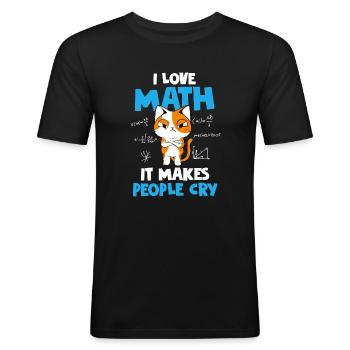 I Love Math, it makes people cry - Männer Slim Fit T-Shirt - Schwarz - Vorne - Nik (191cm)
