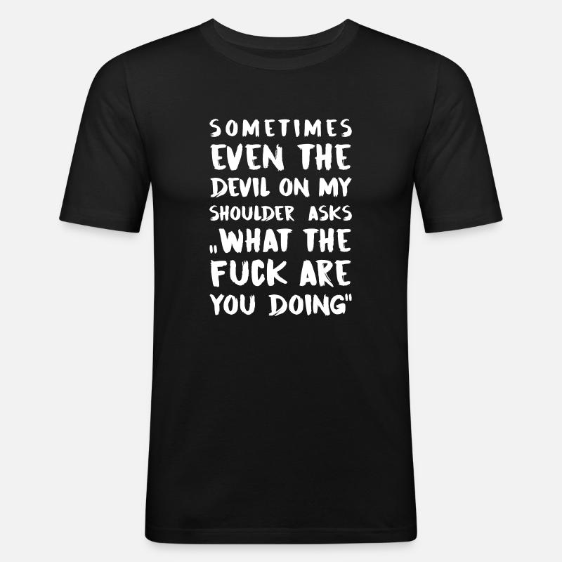 Sometimes... - Männer Slim Fit T-Shirt - Schwarz