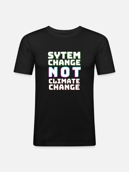 System Change not Climate Change - Männer Slim Fit T-Shirt - Schwarz