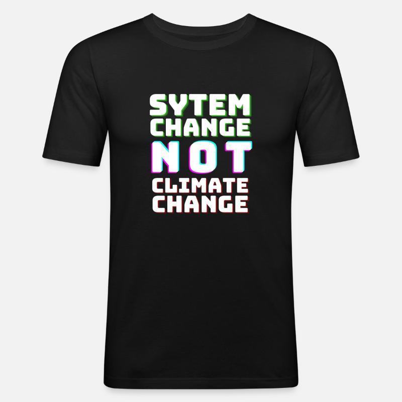 System Change not Climate Change - Männer Slim Fit T-Shirt - Schwarz