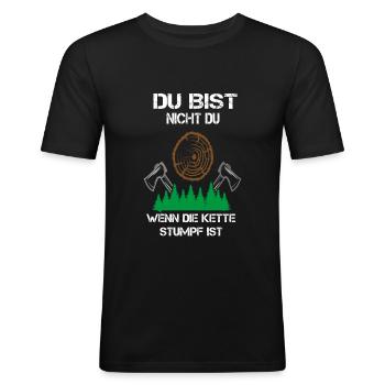 Du bist nicht Du.., lustiges Schreiner Wald Holz - Männer Slim Fit T-Shirt - Schwarz - Vorne - Nik (191cm)