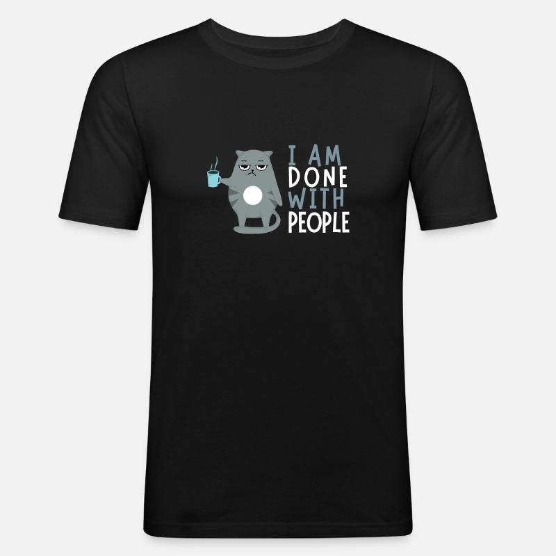 Ich bin fertig mit Menschen - Männer Slim Fit T-Shirt - Schwarz