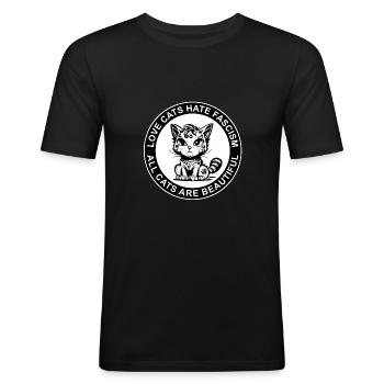 LOVE CATS HATE FASCISM - ALL CATS ARE BEAUTIFUL - Männer Slim Fit T-Shirt - Schwarz - Vorne - Nik (191cm)