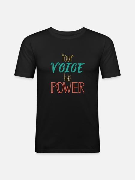 your voice has power - Men's Slim Fit T-Shirt - black
