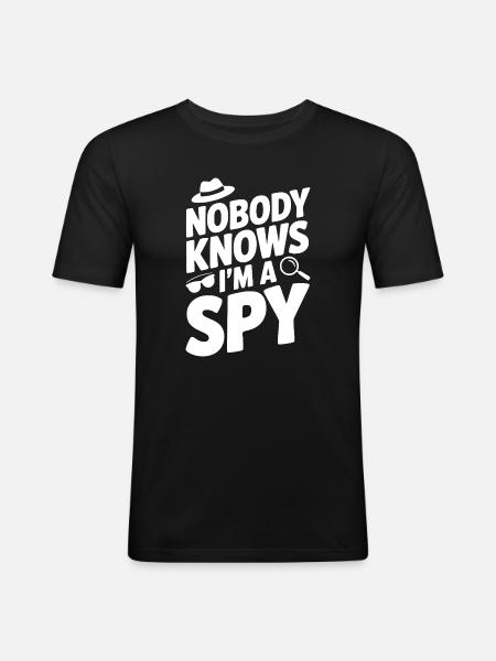 Nobody Knows I'm a Spy - Men's Slim Fit T-Shirt - black