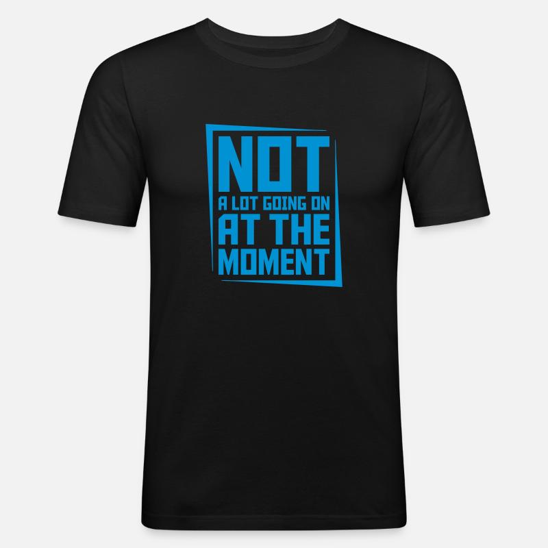 Not much going on - Männer Slim Fit T-Shirt - Schwarz