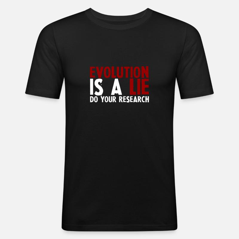 Evolution Is A Lie, Do Your Research - Men's Slim Fit T-Shirt - black