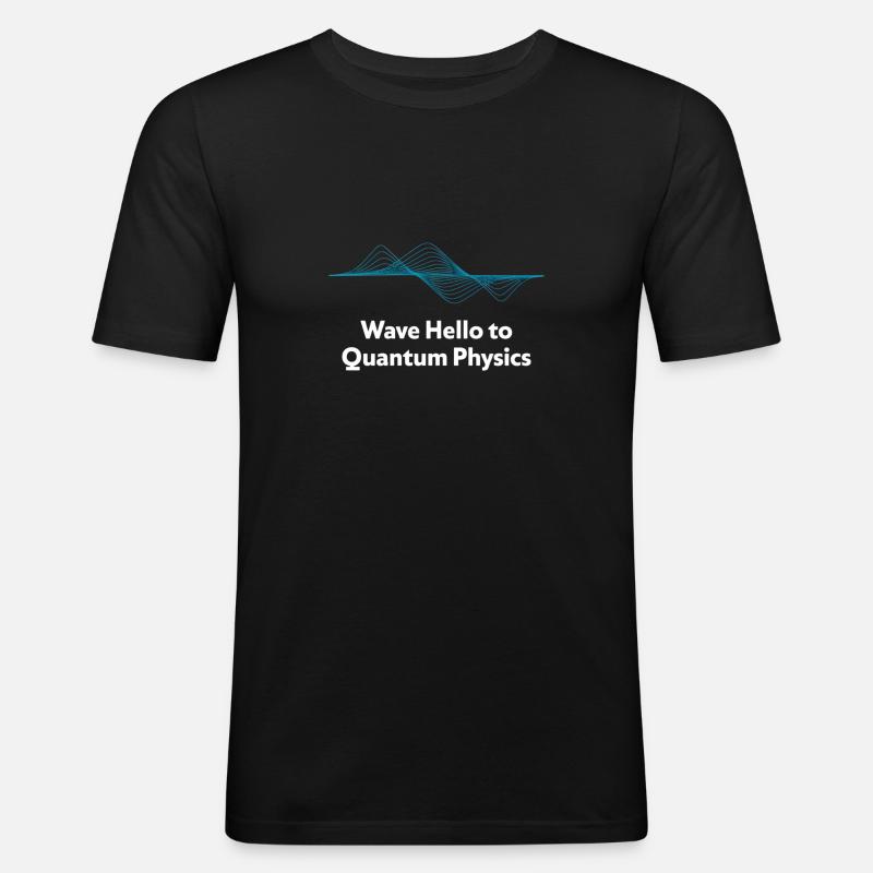 Wave Hello Quantum Physics Design - Männer Slim Fit T-Shirt - Schwarz