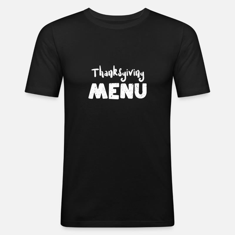 Thanksgiving Menu - Thanksgiving - Männer Slim Fit T-Shirt - Schwarz