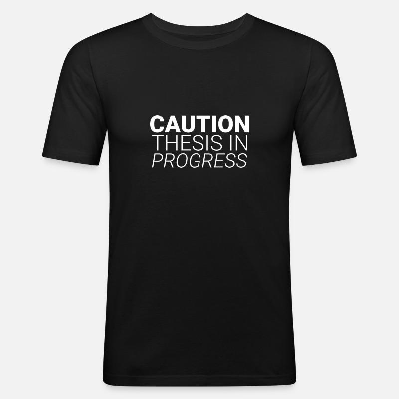 Caution Thesis In Progress - Männer Slim Fit T-Shirt - Schwarz