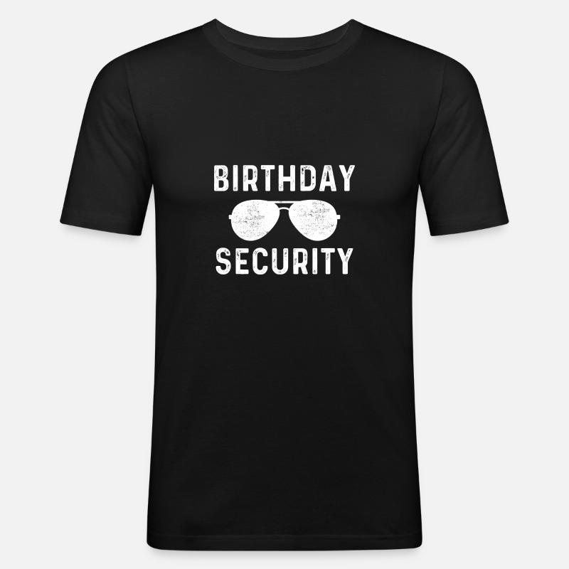 Birthday security - Männer Slim Fit T-Shirt - Schwarz