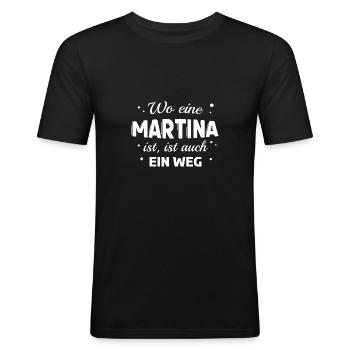Martina Name Spruch Design für stolze Martinas - Männer Slim Fit T-Shirt - Schwarz - Vorne - Nik (191cm)