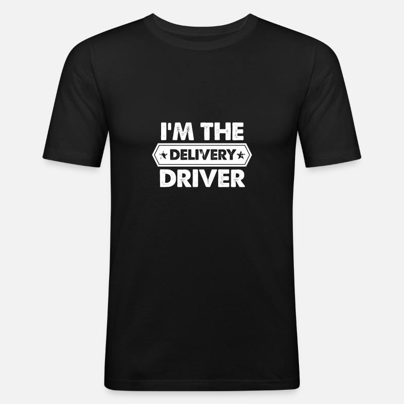 I'm the Delivery Driver - Männer Slim Fit T-Shirt - Schwarz