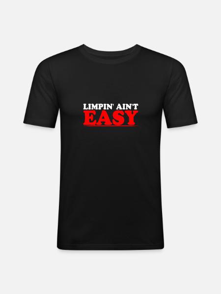 Limpin' Ain't Easy 15 - Men's Slim Fit T-Shirt - black