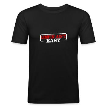 Limpin' Ain't Easy 18 - Männer Slim Fit T-Shirt - Schwarz - Vorne - Nik (191cm)
