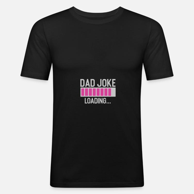 dad joke loading - Men's Slim Fit T-Shirt - black