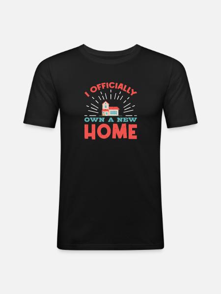 I Officially Own A New Home Owner - Men's Slim Fit T-Shirt - black