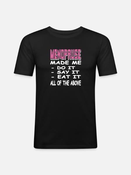 OVERGANGSALDEREN fik mig til at sige, at det spiser det sjovt - Herre Slim Fit T-Shirt - sort