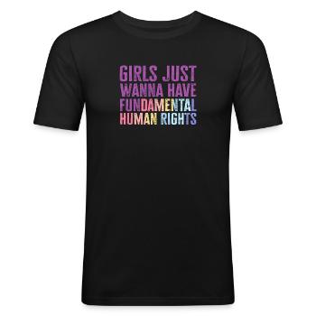 Girls Just Wanna Have Fundamental Human Rights - Männer Slim Fit T-Shirt - Schwarz - Vorne - Nik (191cm)