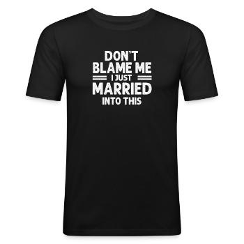 Dont Blame Me I Married Into This Vintage Funny - Men's Slim Fit T-Shirt - black - Front - Nik (191cm)
