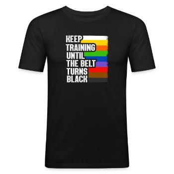 Keep Training Until The Belt Turns Black - Men's Slim Fit T-Shirt - black - Front - Nik (191cm)