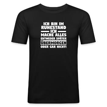 Ruhestand Pension Rente Rentner - Männer Slim Fit T-Shirt - Schwarz - Vorne - Nik (191cm)