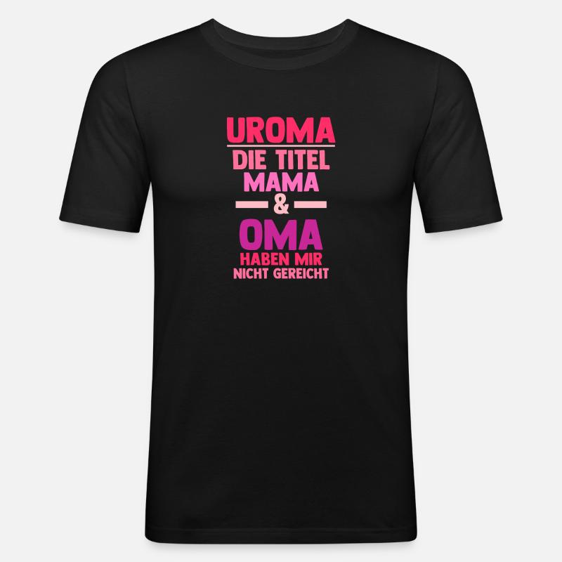 Mutter Mama Oma Uroma - Männer Slim Fit T-Shirt - Schwarz
