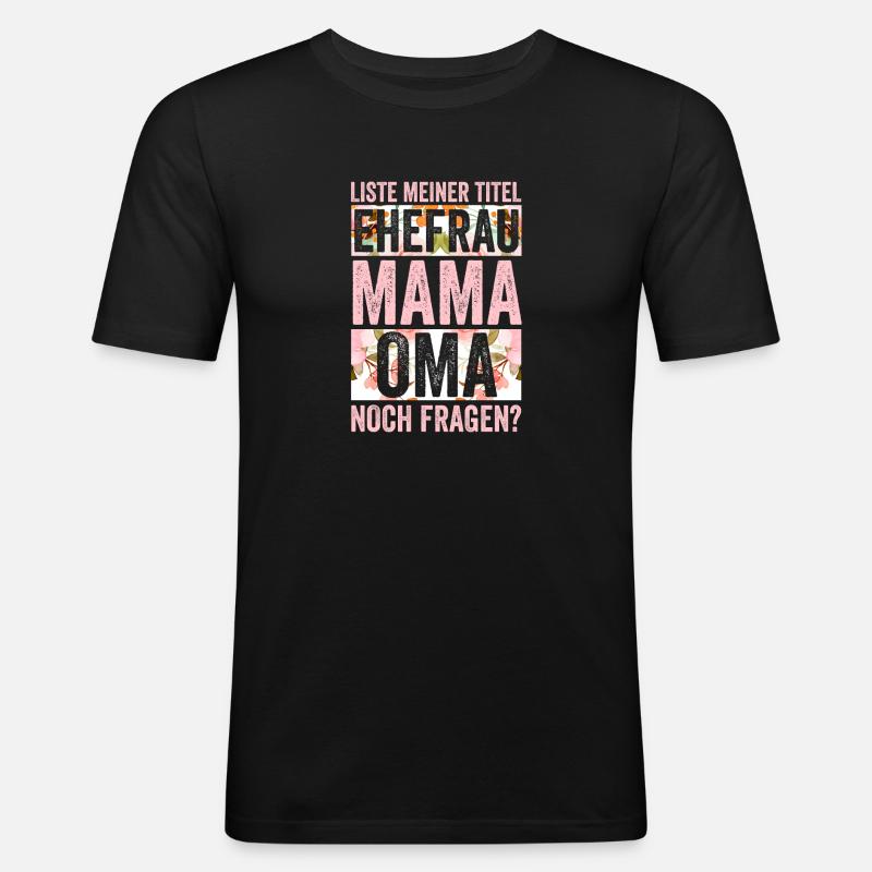 Ehefrau Mutter Großmutter Mama Oma - Männer Slim Fit T-Shirt - Schwarz