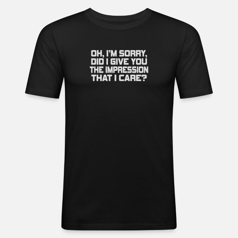 Indifference Sarcasm Different Attitude - Men's Slim Fit T-Shirt - black