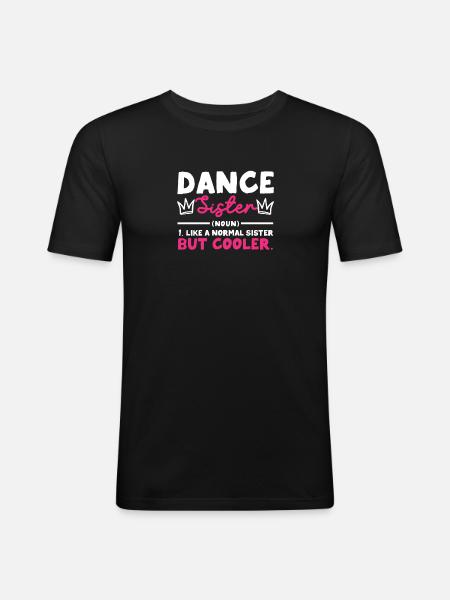 dancing sister noun funny dancing - Men's Slim Fit T-Shirt - black
