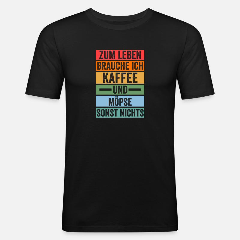 Kaffee Hund Mops - Männer Slim Fit T-Shirt - Schwarz