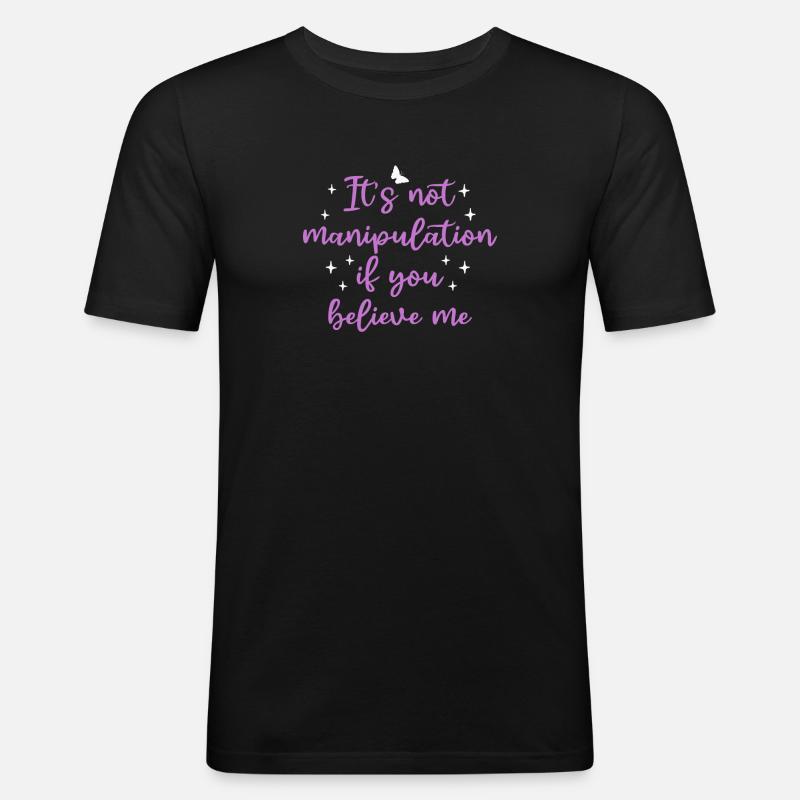 Keine Manipulation, wenn du glaubst - Männer Slim Fit T-Shirt - Schwarz