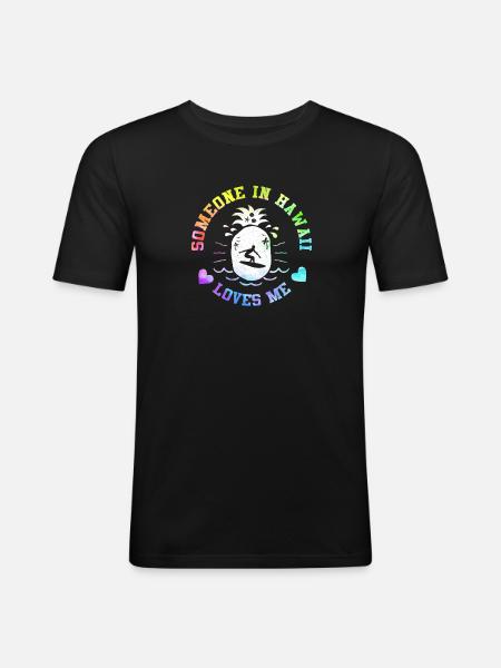 Quelqu’un à Hawaï m’aime - T-shirt près du corps Homme - noir