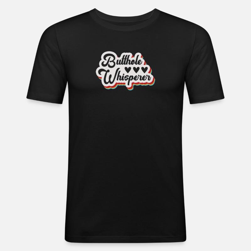 Arschloch-Flüsterer - Männer Slim Fit T-Shirt - Schwarz