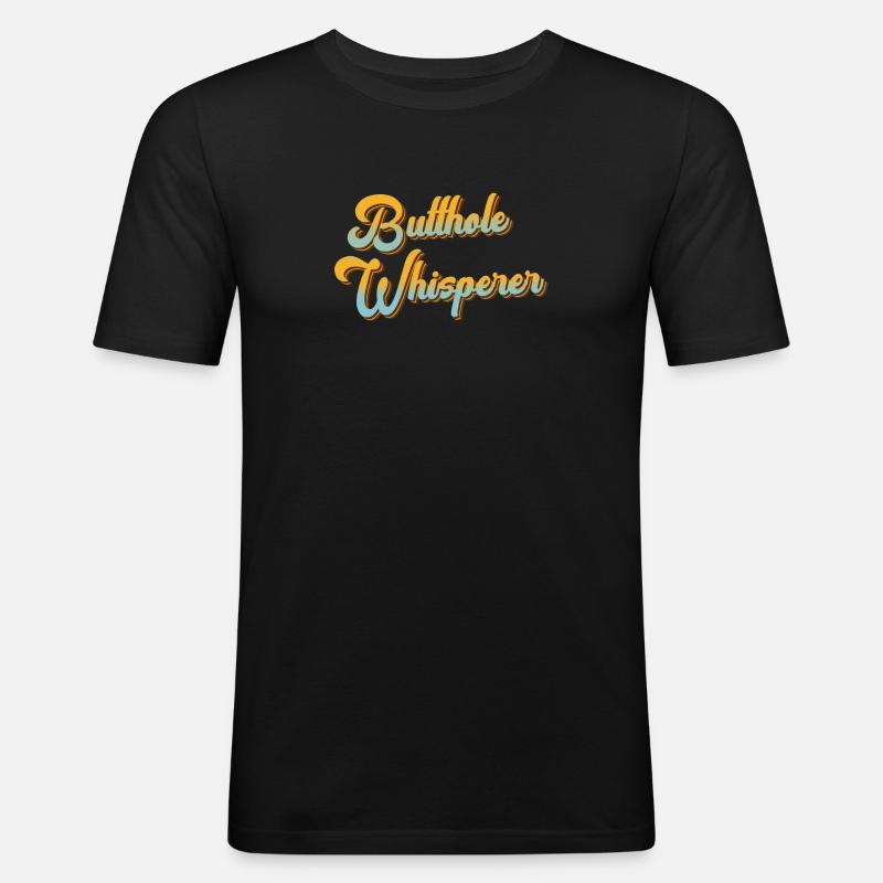 Arschloch-Flüsterer - Männer Slim Fit T-Shirt - Schwarz
