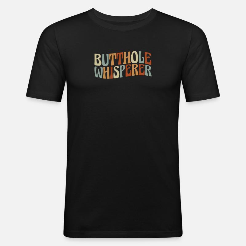 Arschloch-Flüsterer - Männer Slim Fit T-Shirt - Schwarz