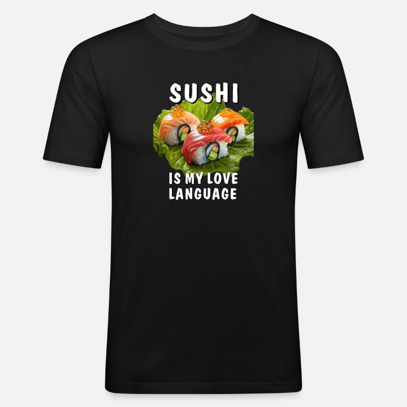 SUSHI IS MY LOVE LANGUAGE - Männer Slim Fit T-Shirt - Schwarz