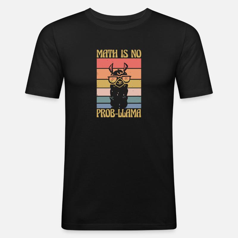 Math Is No Prob-Llama Mathelehrer - Männer Slim Fit T-Shirt - Schwarz