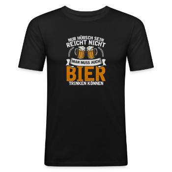 Nur Hübsch Sein Reicht Nicht Man Muss Bier Trinken - Männer Slim Fit T-Shirt - Schwarz - Vorne - Nik (191cm)