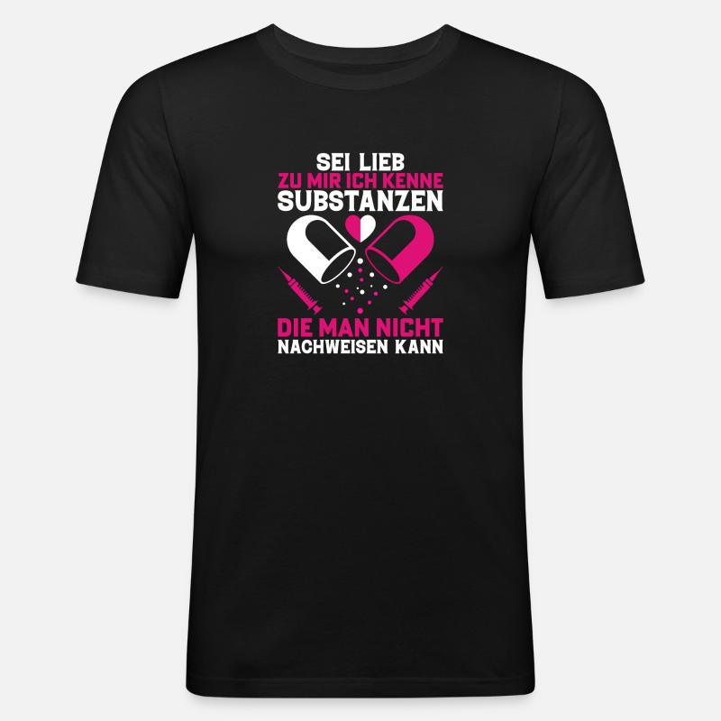 Sei Lieb Apothekerin Substanzen - Männer Slim Fit T-Shirt - Schwarz