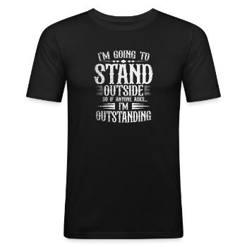 Im Going To Stand Outside So If Anyone Asks - Men's Slim Fit T-Shirt - black - Front - Nik (191cm)