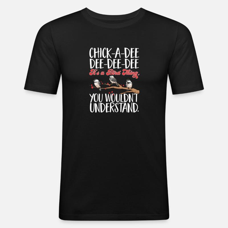 Bird Chickadee Bird Watching - Men's Slim Fit T-Shirt - black