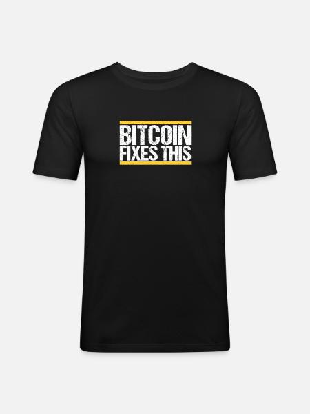 Bitcoin Fixes this - Men's Slim Fit T-Shirt - black