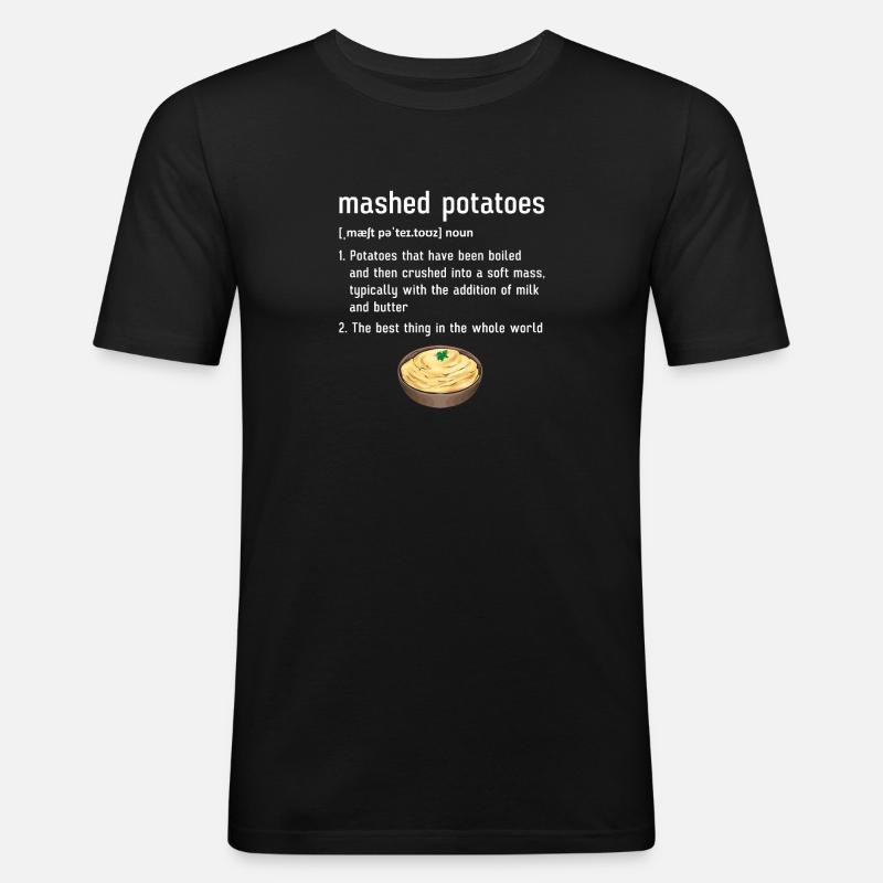 Mashed potatoes Mashed potatoes - Men's Slim Fit T-Shirt - black